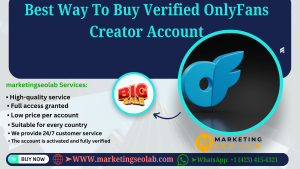 Best Way To Buy Verified OnlyFans Creator Account