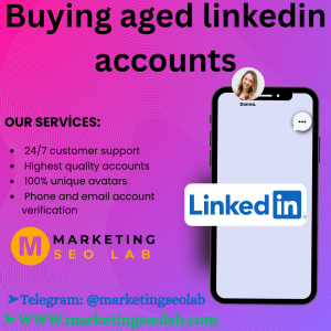 Buying aged linkedin accounts